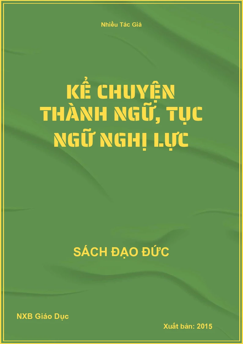 Kể chuyện thành ngữ, tục ngữ Nghị Lực