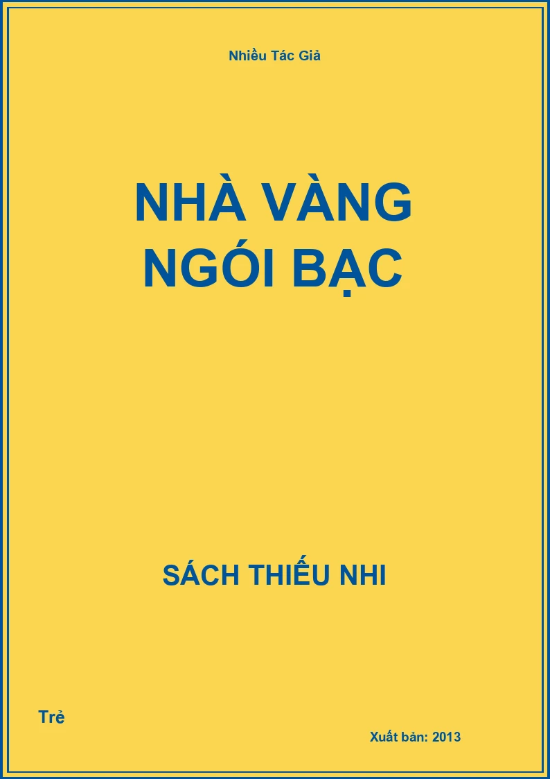 Nhà vàng ngói bạc
