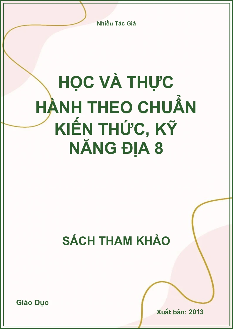Học và thực hành theo chuẩn kiến thức, kỹ năng địa 8