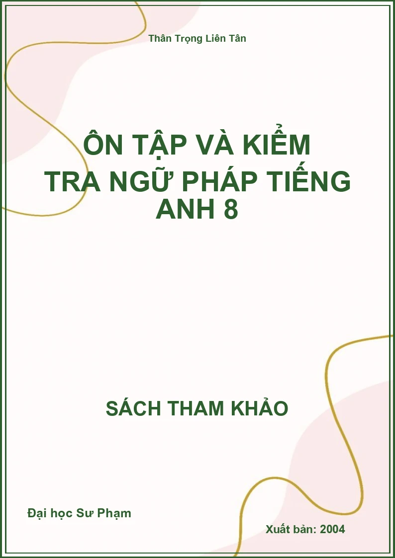 Ôn tập và kiểm tra ngữ Pháp Tiếng Anh 8
