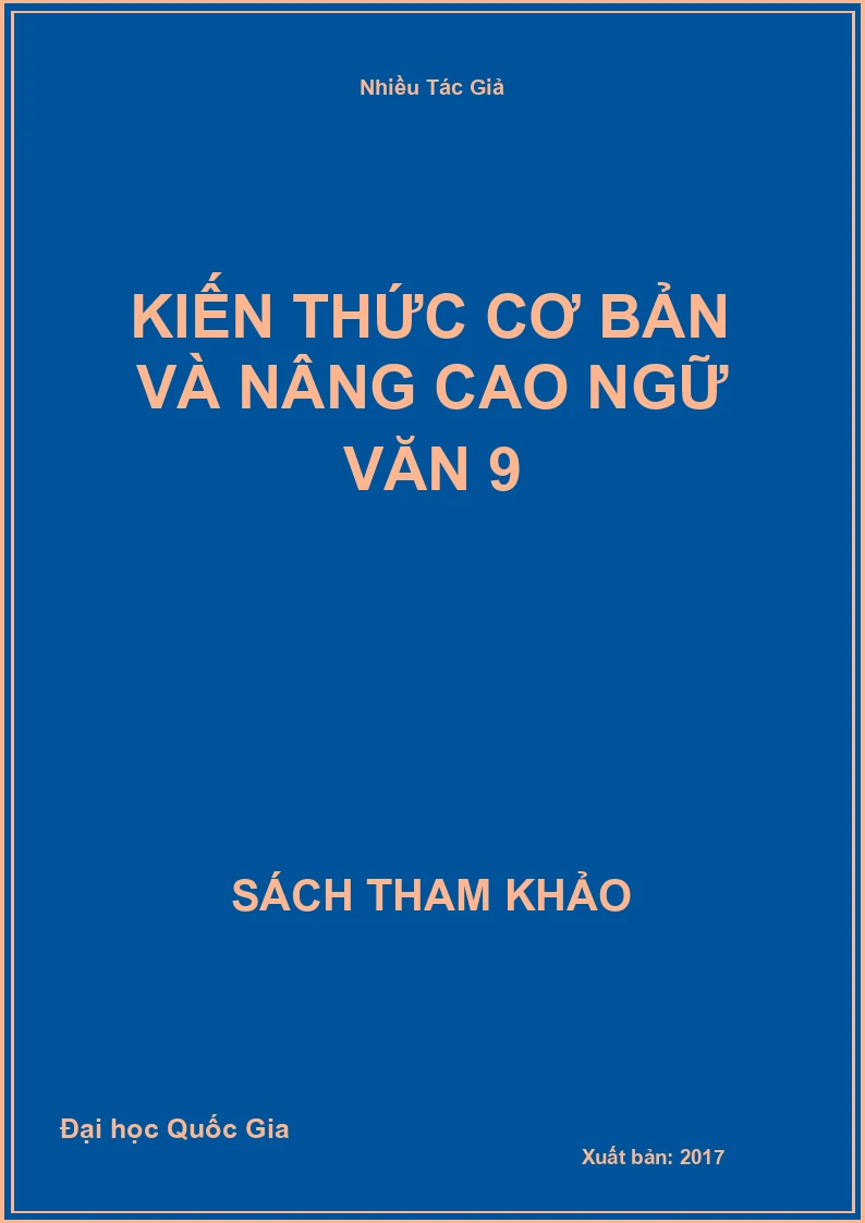 Kiến thức cơ bản và nâng cao Ngữ Văn 9