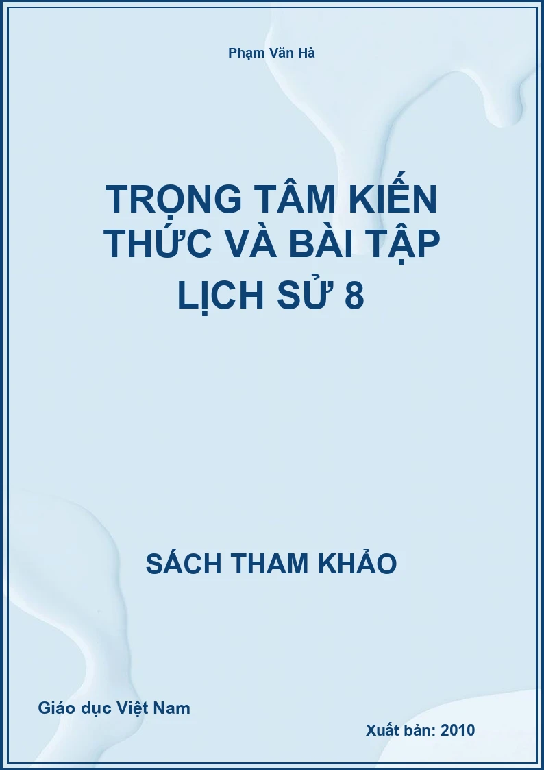 Trọng tâm kiến thức và bài tập Lịch sử 8