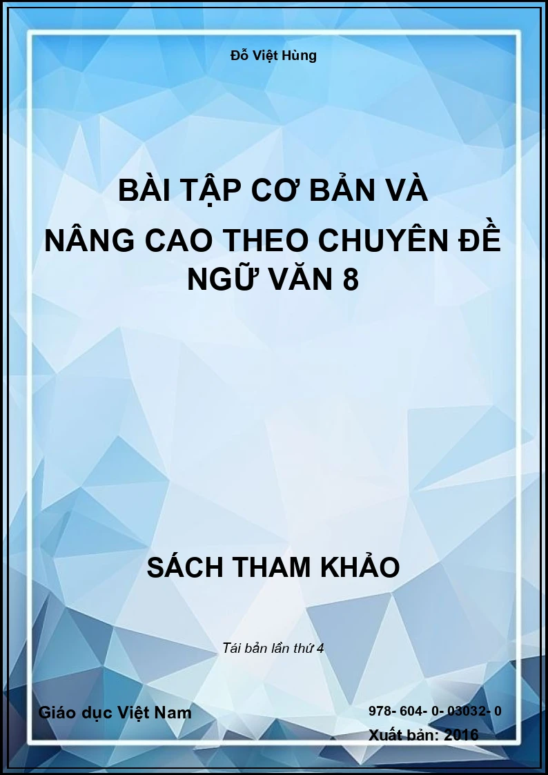 Bài Tập cơ bản và nâng cao theo chuyên đề Ngữ Văn 8