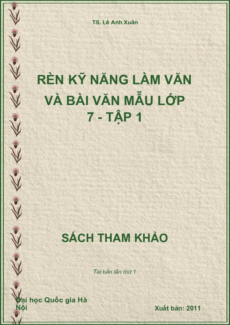 Rèn kỹ năng làm văn và bài văn mẫu lớp 7 - Tập 1