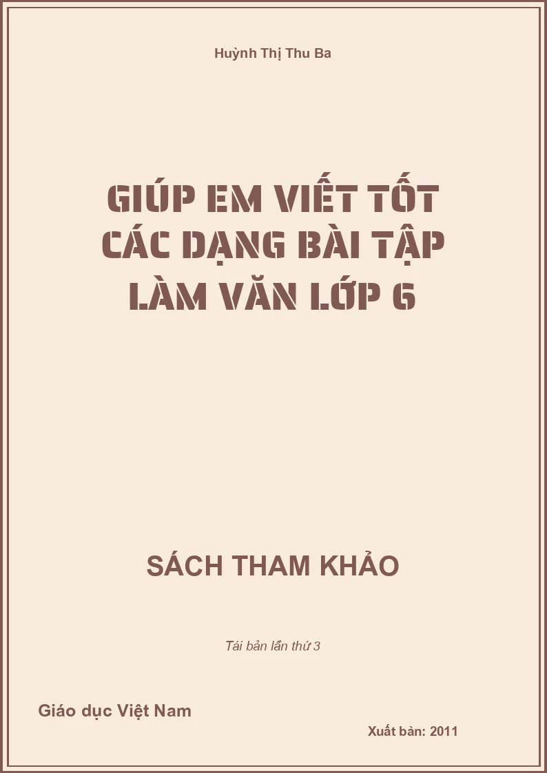 Giúp em viết tốt các dạng bài tập làm văn lớp 6