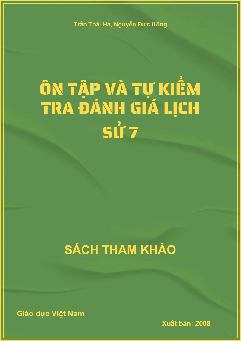 Ôn Tập và tự kiểm tra đánh giá Lịch sử 7