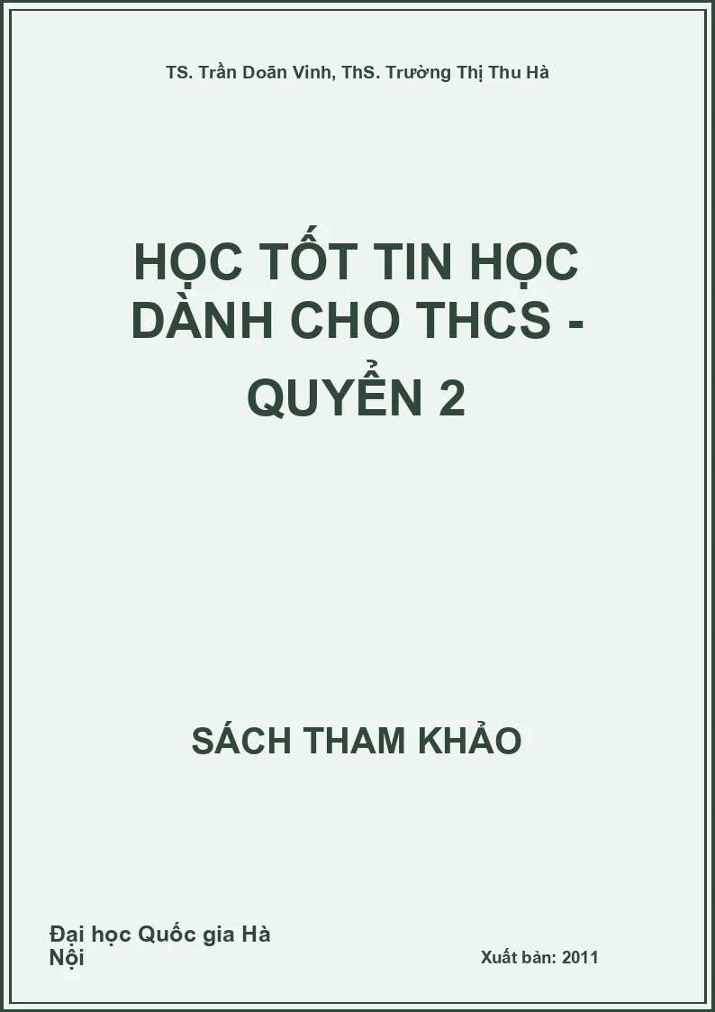 Học tốt Tin học dành cho THCS - Quyển 2