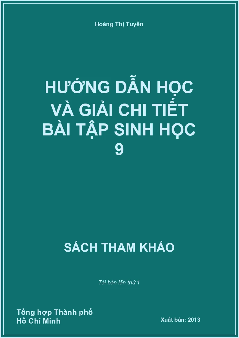 Hướng dẫn học và giải chi tiết bài tập Sinh học 9
