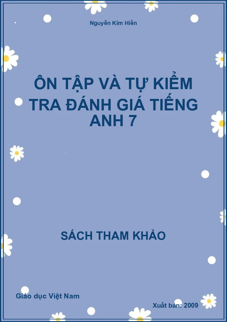 Ôn Tập và tự kiểm tra đánh giá Tiếng Anh 7