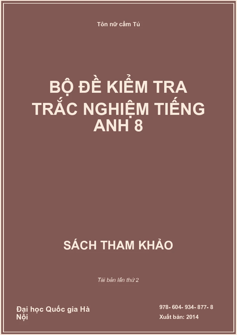Bộ đề kiểm tra trắc nghiệm Tiếng Anh 8