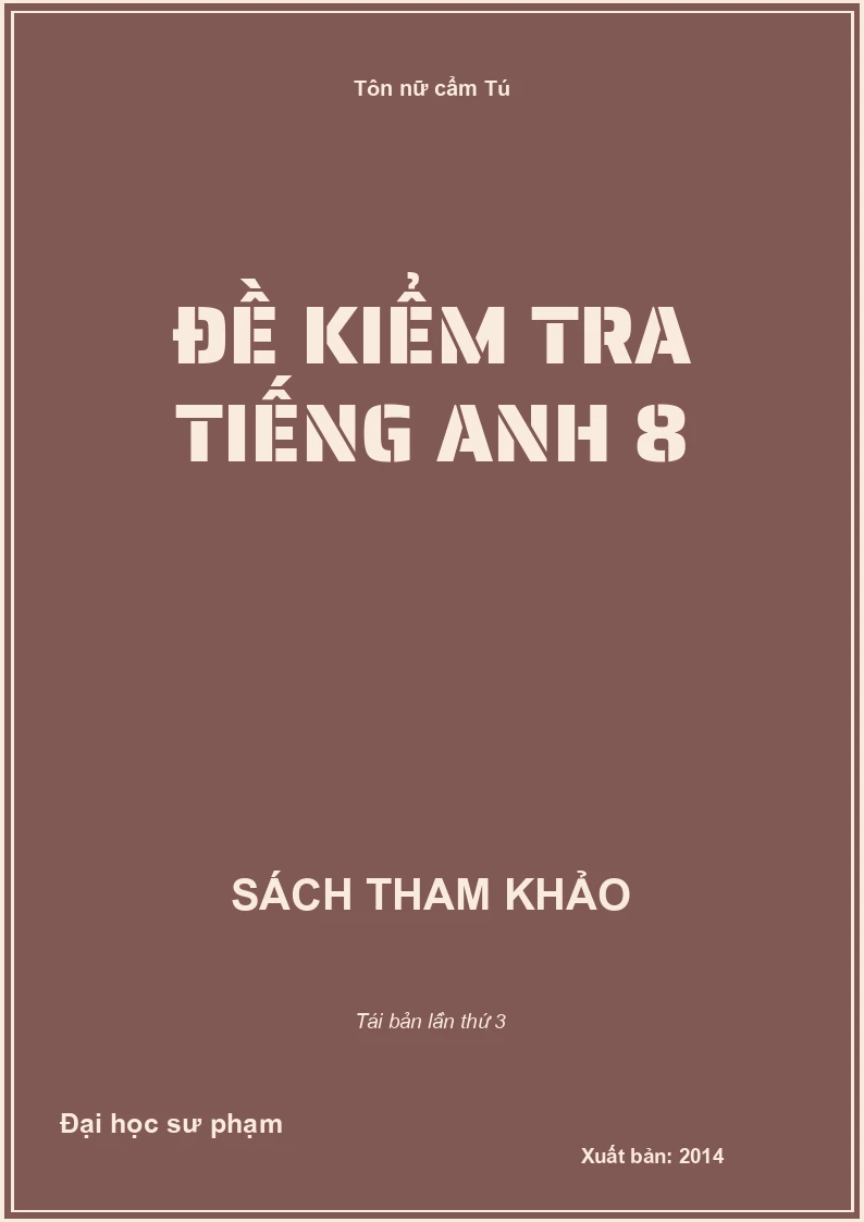 Đề kiểm tra Tiếng Anh 8