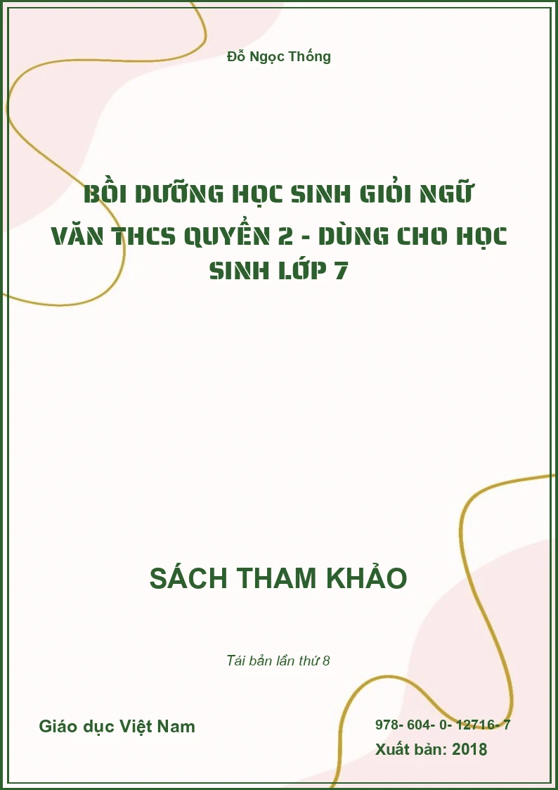 Bồi dưỡng học sinh giỏi Ngữ Văn THCS Quyển 2 - dùng cho học sinh lớp 7