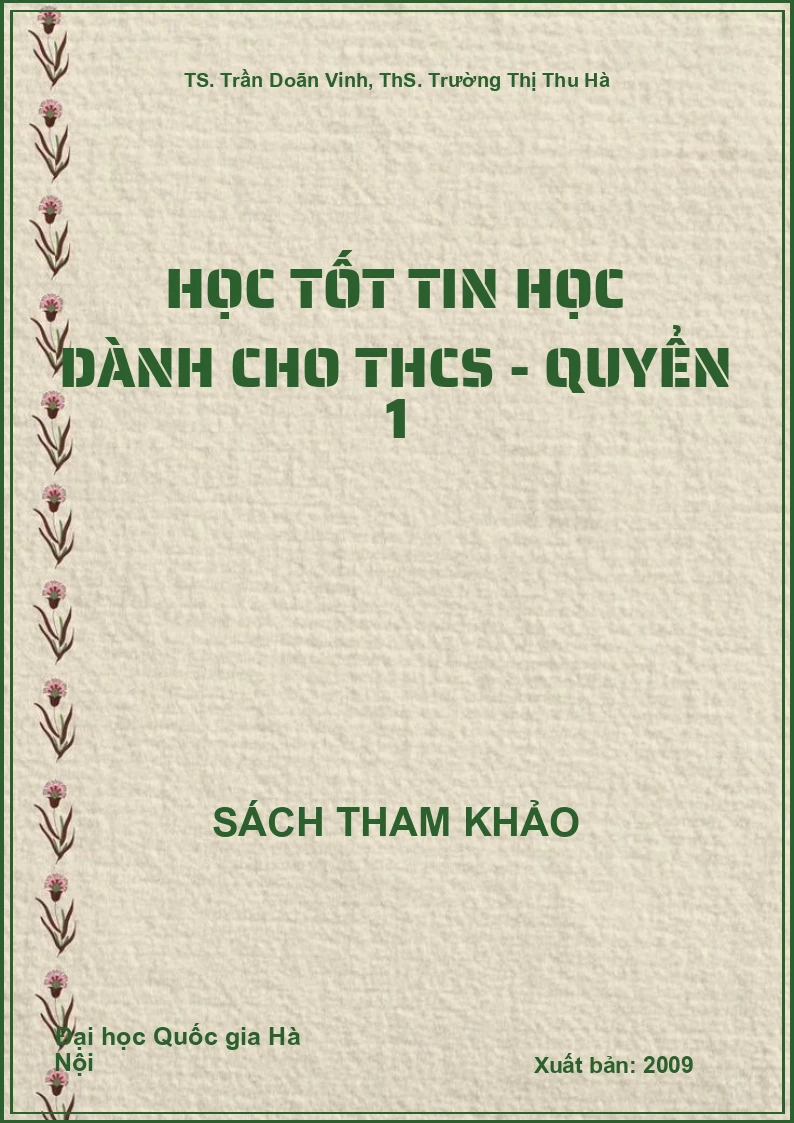 Học tốt Tin học dành cho THCS - Quyển 1