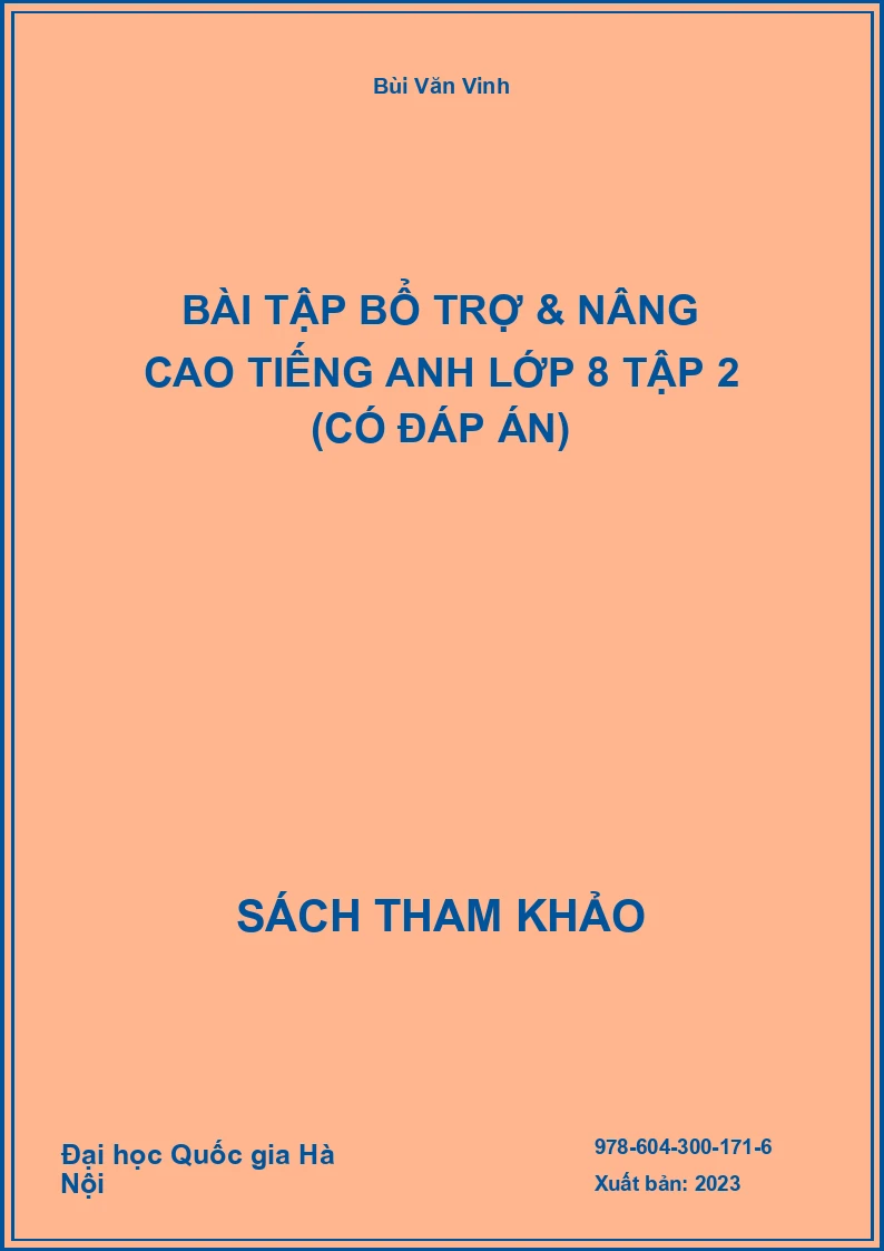 Bài tập bổ trợ & nâng cao tiếng Anh lớp 8 tập 2 (có đáp án)