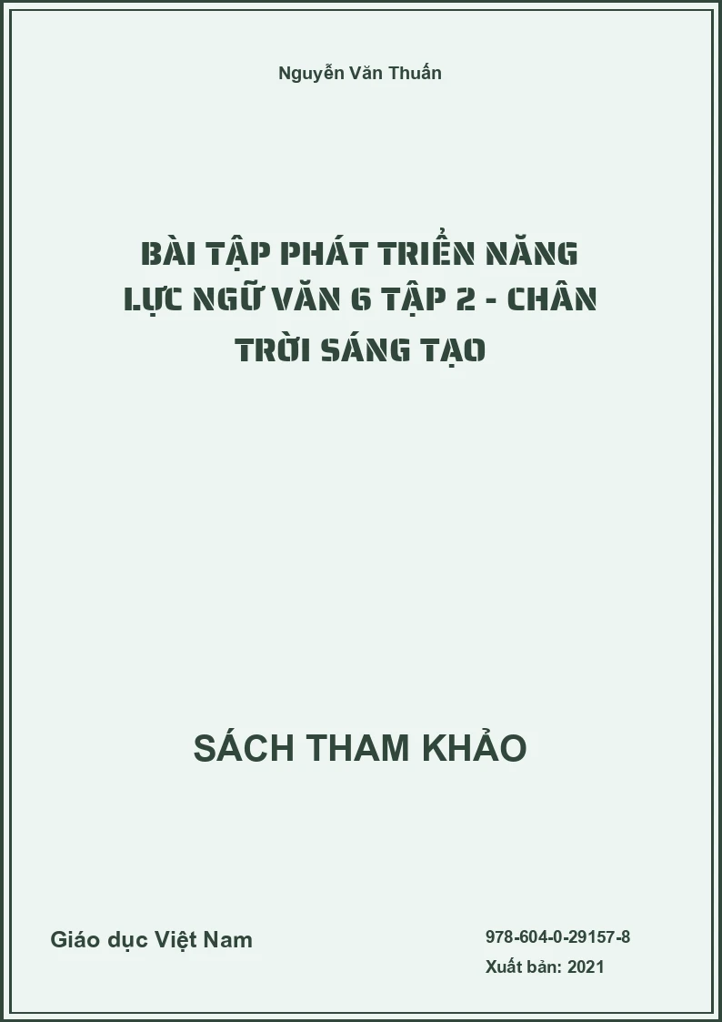 Bài tập phát triển năng lực Ngữ văn 6 tập 2 - Chân trời sáng tạo