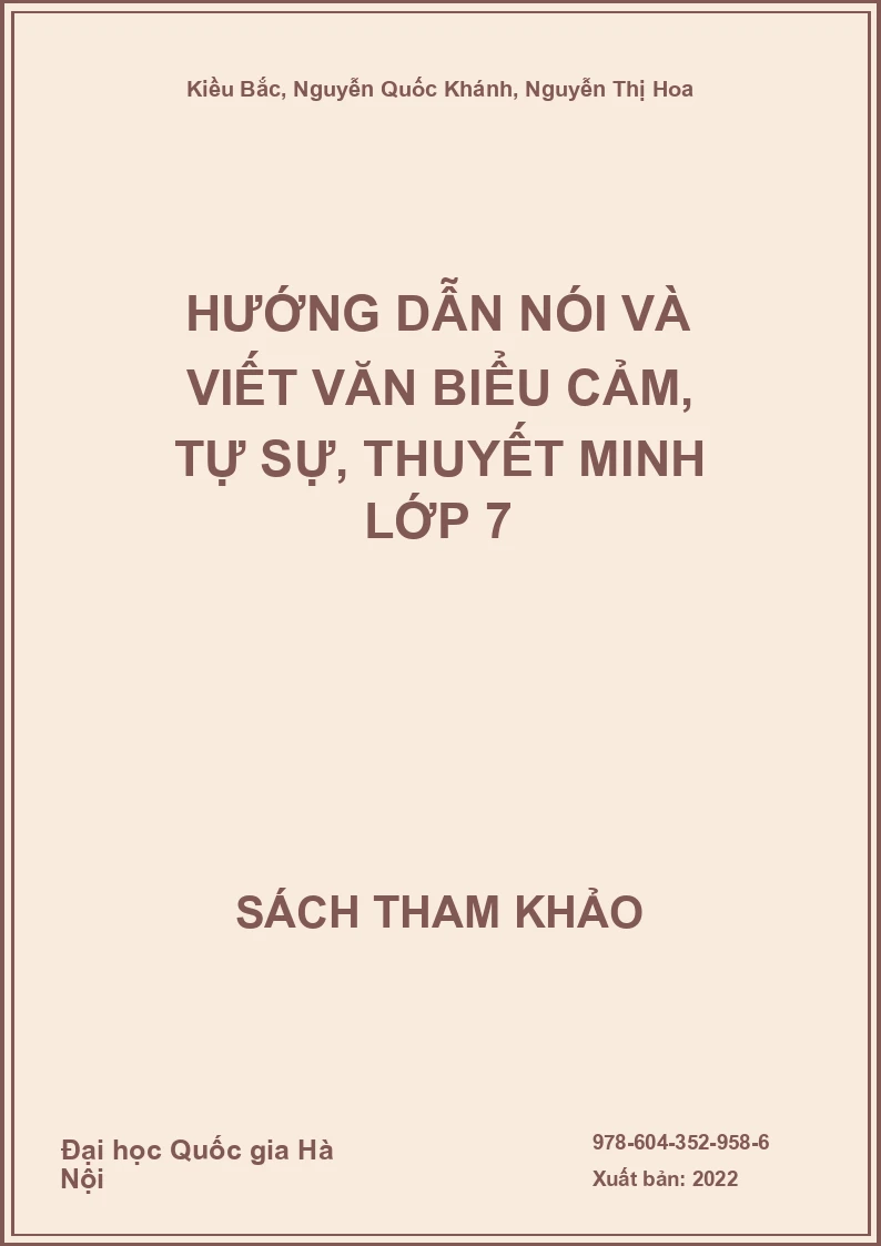 Hướng dẫn nói và viết Văn biểu cảm, tự sự, thuyết minh lớp 7
