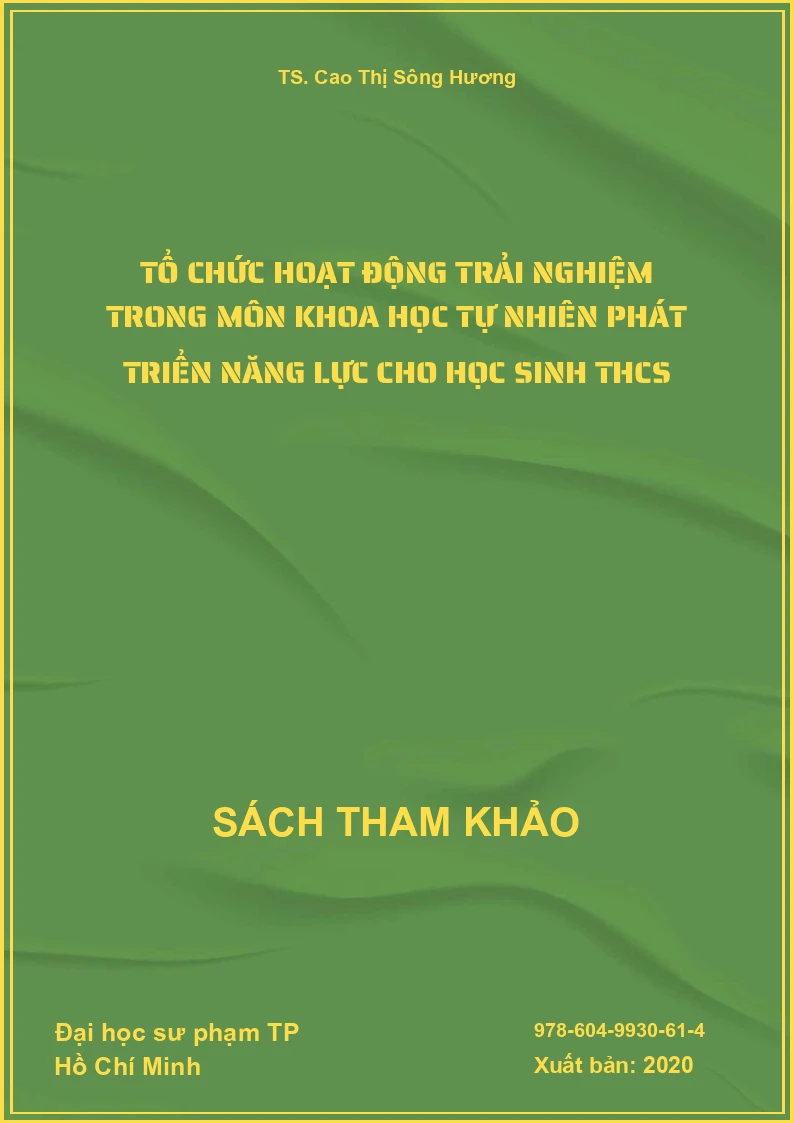 Tổ chức hoạt động trải nghiệm trong môn Khoa học tự nhiên phát triển năng lực cho học sinh THCS