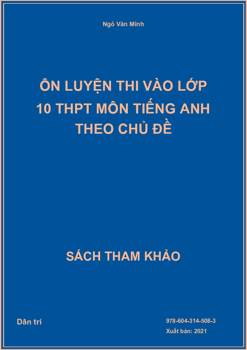 Ôn luyện thi vào lớp 10 THPT môn tiếng Anh theo chủ đề