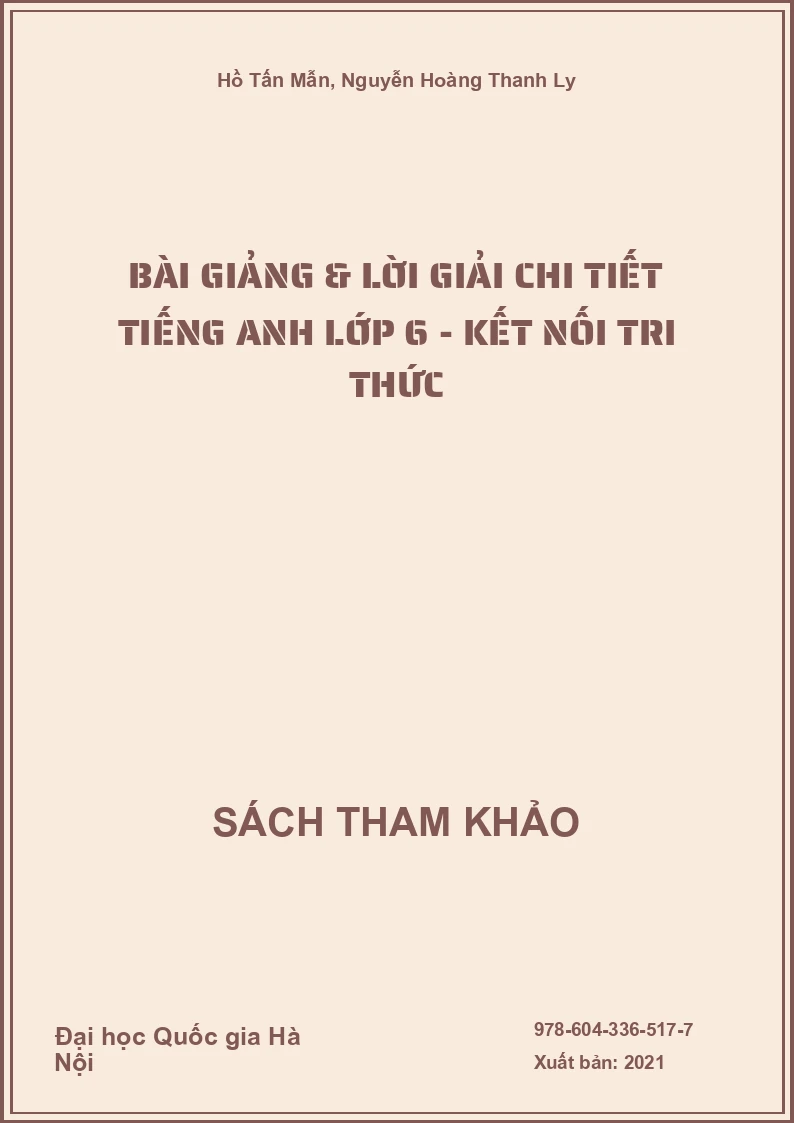 Bài giảng & lời giải chi tiết tiếng Anh lớp 6 - Kết nối tri thức