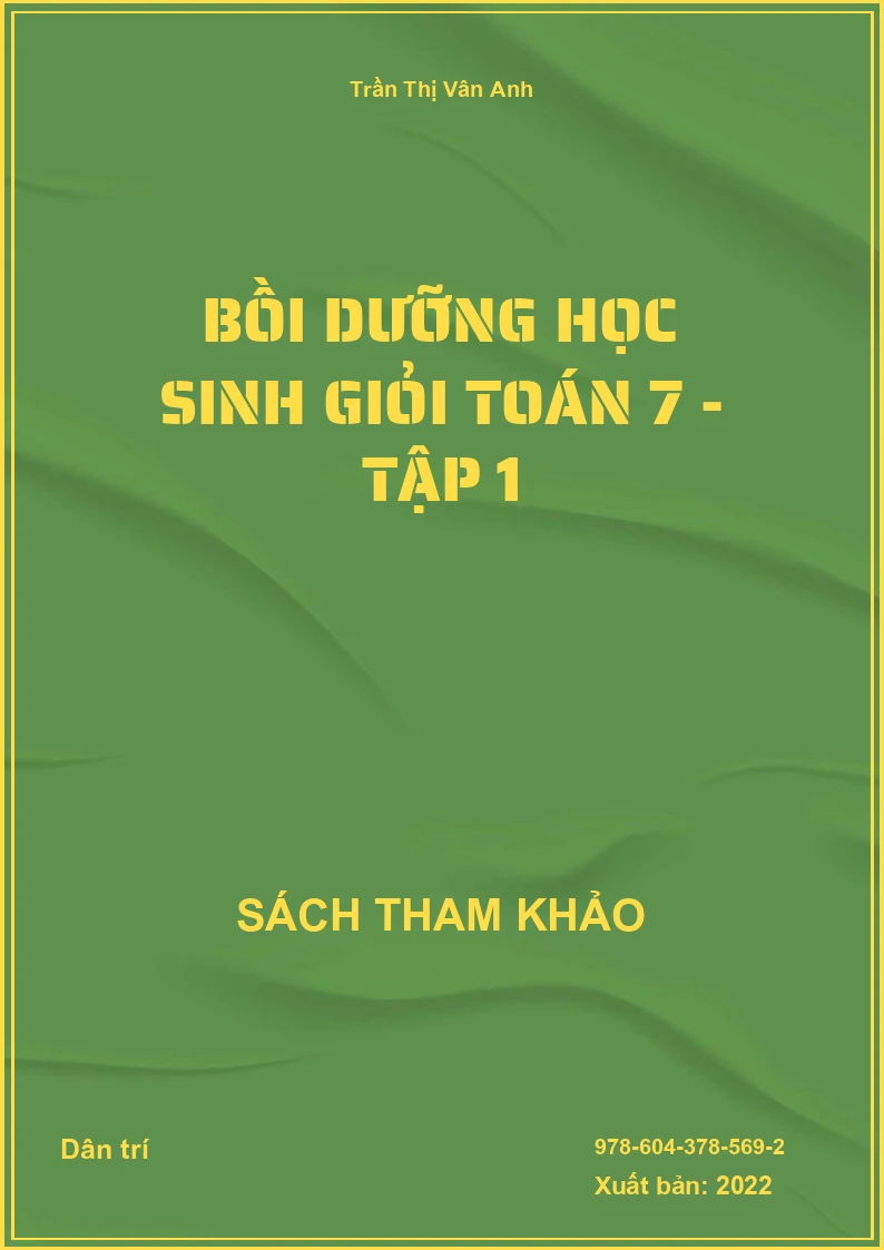 Bồi dưỡng học sinh giỏi Toán 7 - Tập 1