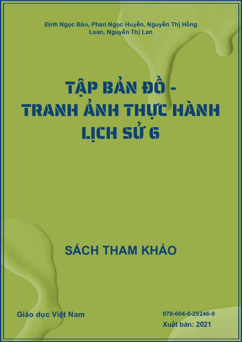 Tập bản đồ - tranh ảnh thực hành Lịch sử 6