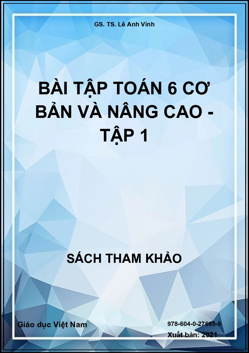 Bài tập Toán 6 cơ bản và nâng cao - Tập 1