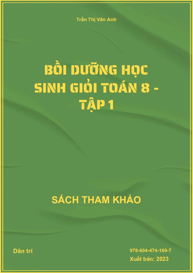 Bồi dưỡng học sinh giỏi Toán 8 - Tập 1