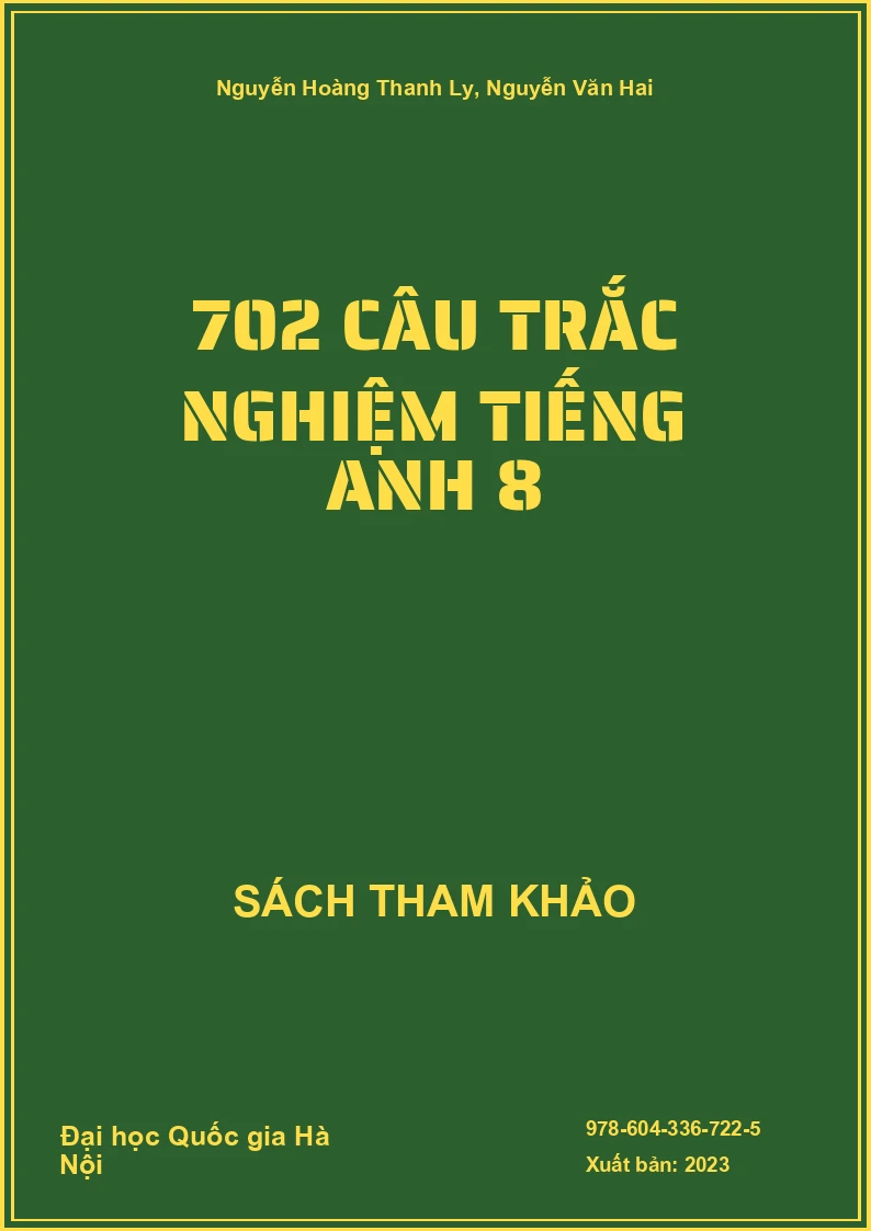 702 câu trắc nghiệm tiếng Anh 8