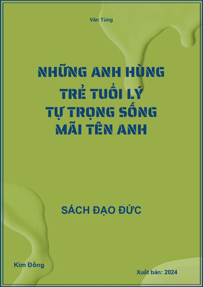 Những Anh Hùng Trẻ Tuổi Lý Tự Trọng Sống Mãi Tên Anh