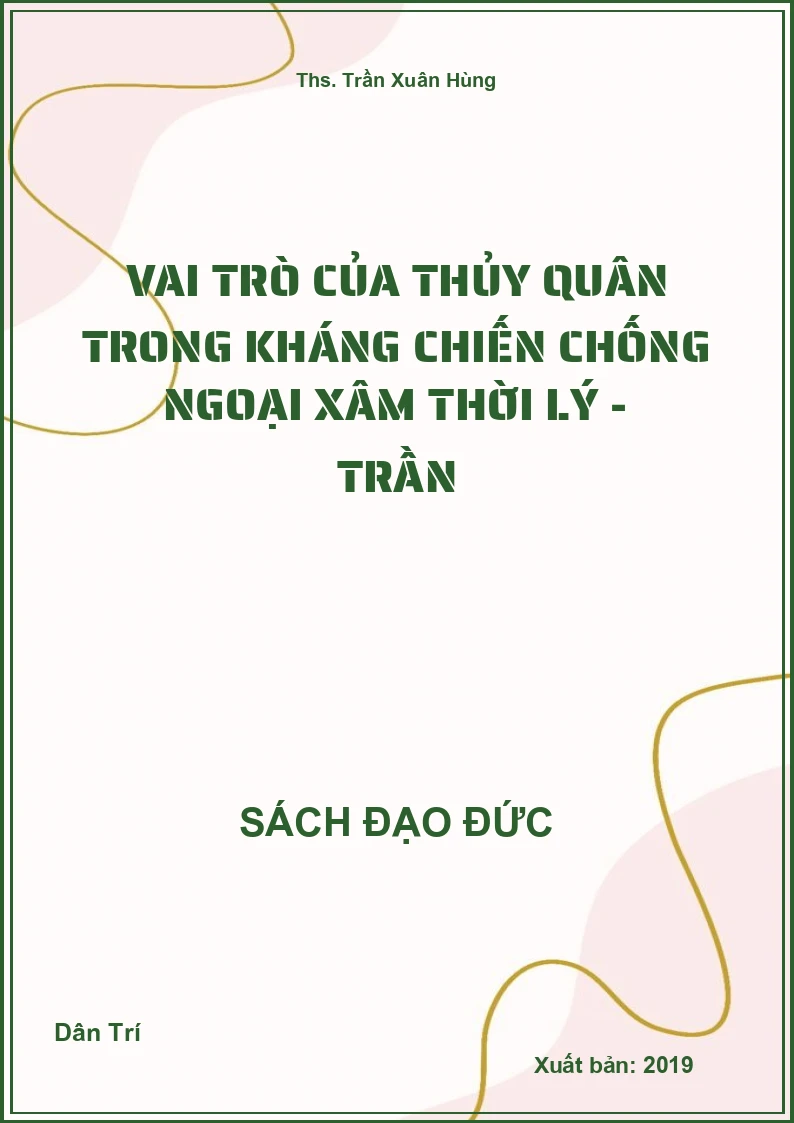Vai Trò Của Thủy Quân Trong Kháng Chiến Chống Ngoại Xâm Thời Lý - Trần
