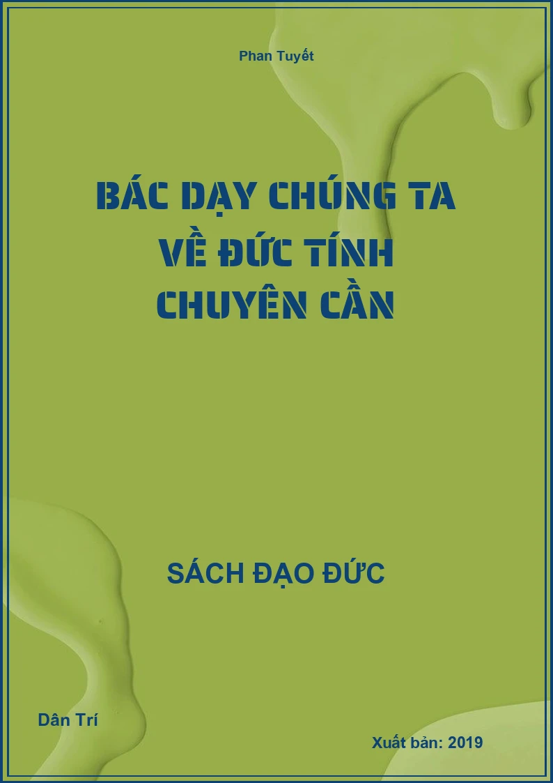 Bác Dạy Chúng Ta Về Đức Tính Chuyên Cần