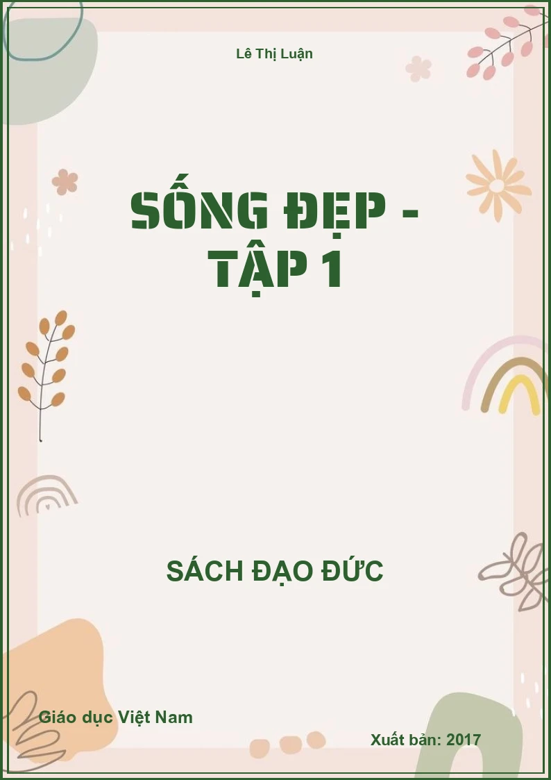 Sống Đẹp - Tập 1