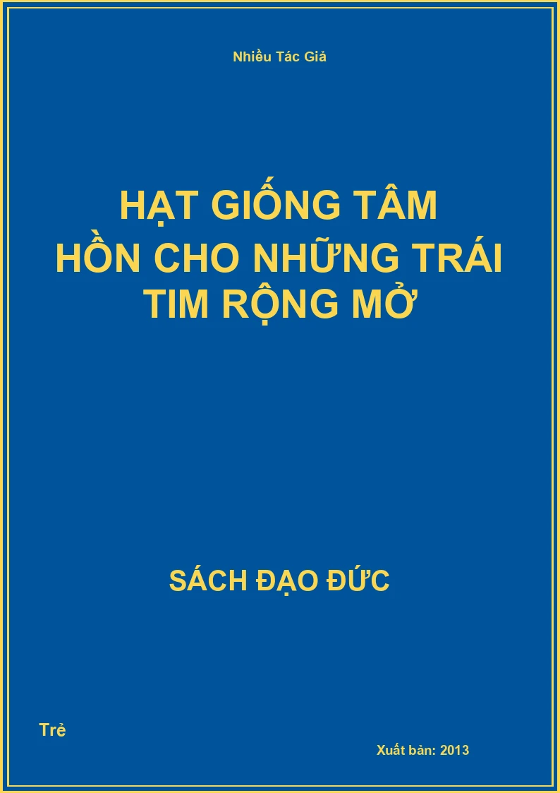 Hạt Giống Tâm Hồn Cho Những Trái Tim Rộng Mở