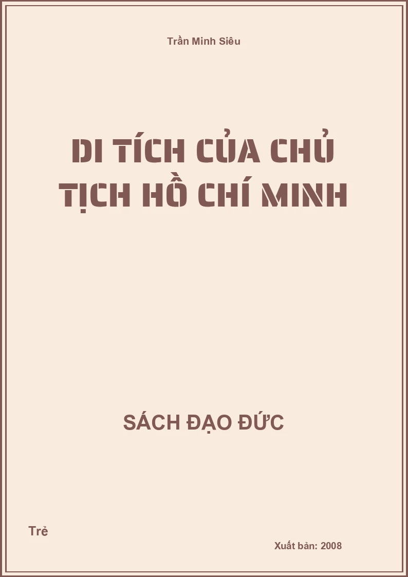 Di Tích Của Chủ Tịch Hồ Chí Minh