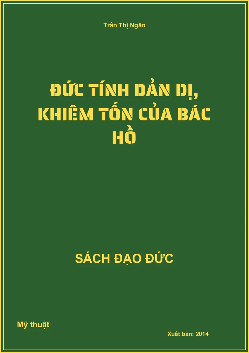Đức Tính Dản Dị, Khiêm Tốn Của Bác Hồ