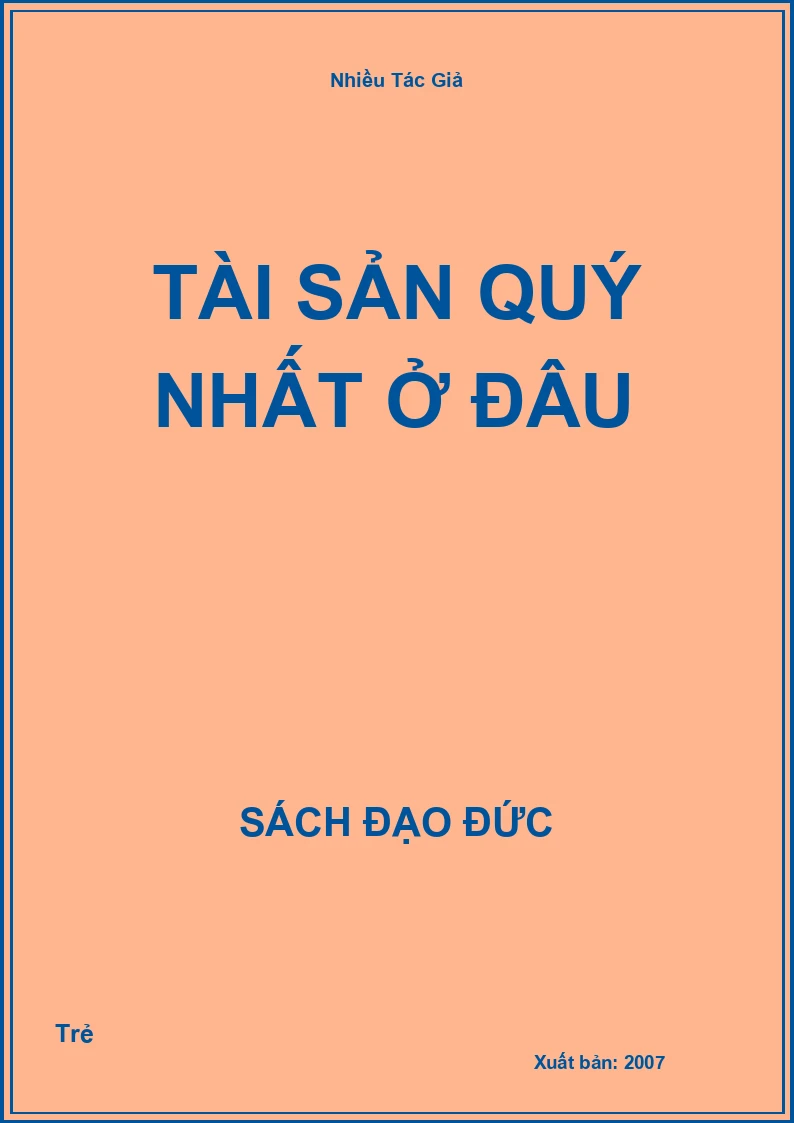 Tài Sản Quý Nhất Ở Đâu