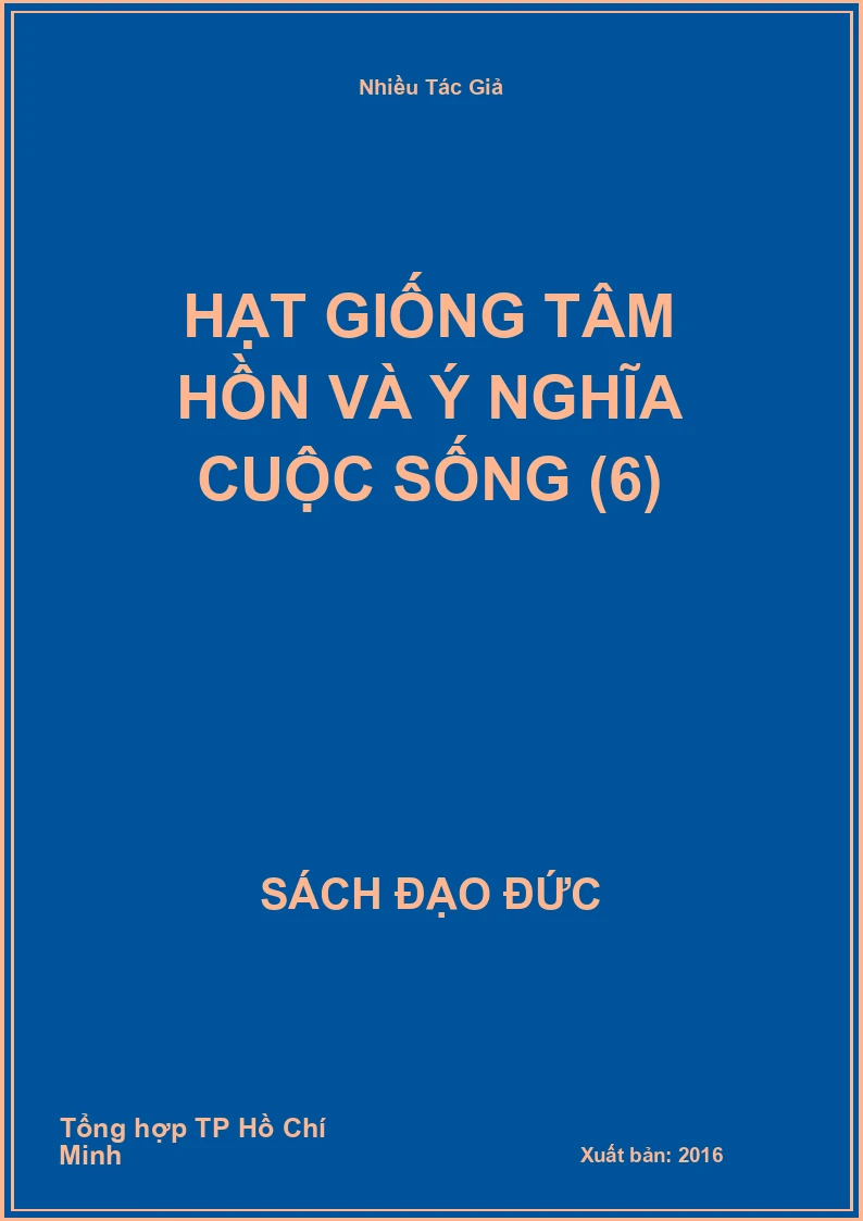 Hạt Giống Tâm Hồn Và Ý Nghĩa Cuộc Sống (6)
