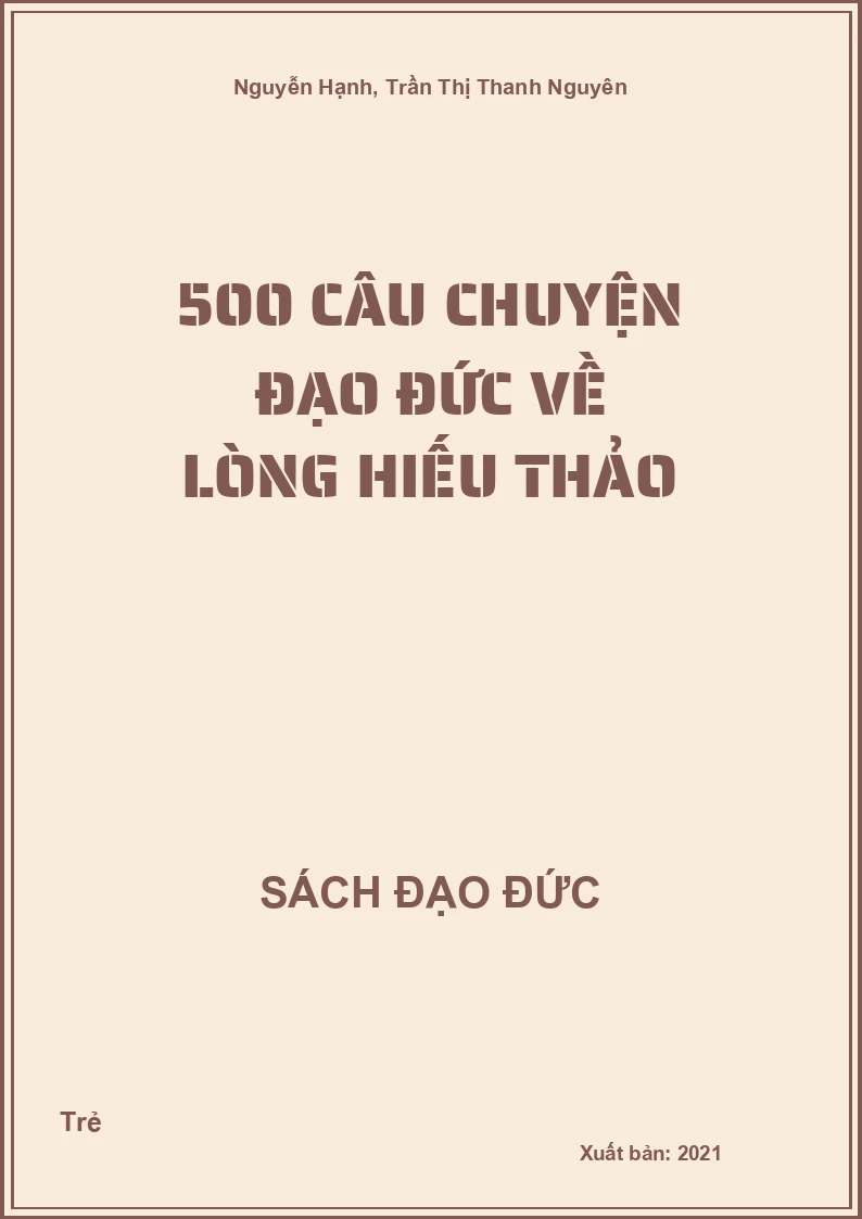 500 Câu Chuyện Đạo Đức Về Lòng Hiếu Thảo