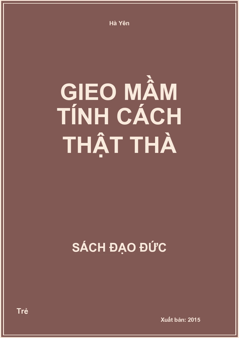 Gieo Mầm Tính Cách Thật Thà