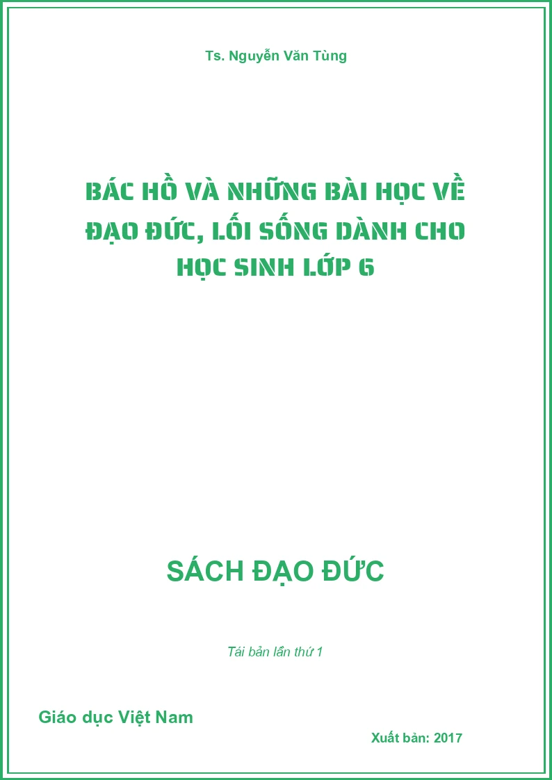 Bác Hồ Và Những Bài Học Về Đạo Đức, Lối Sống Dành Cho Học Sinh Lớp 6