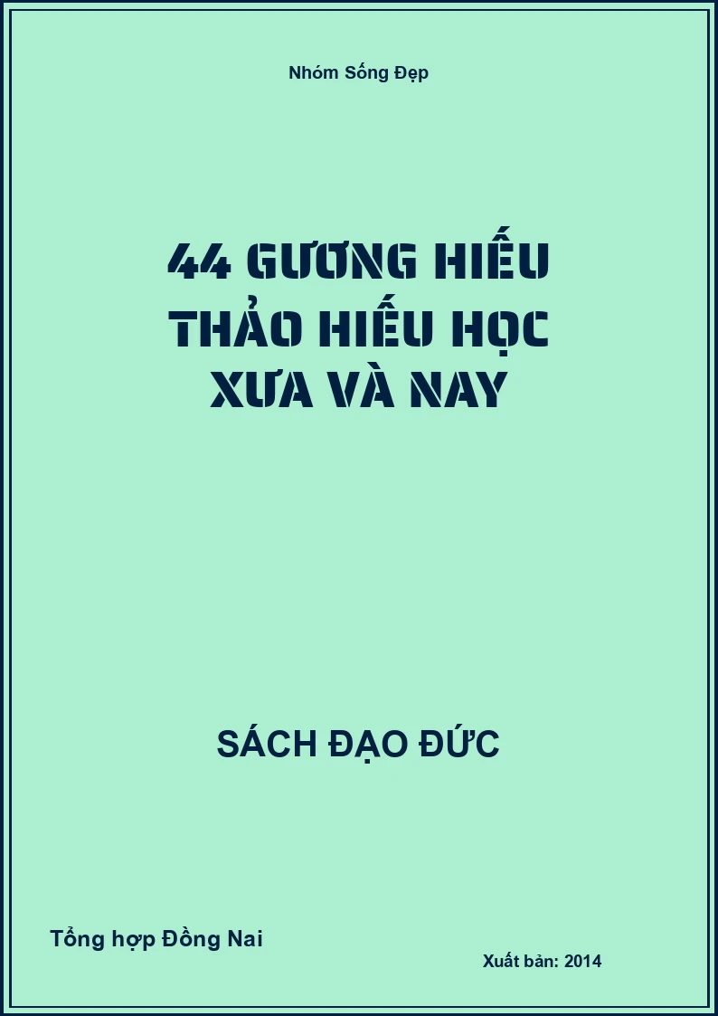 44 Gương Hiếu Thảo Hiếu Học Xưa Và Nay