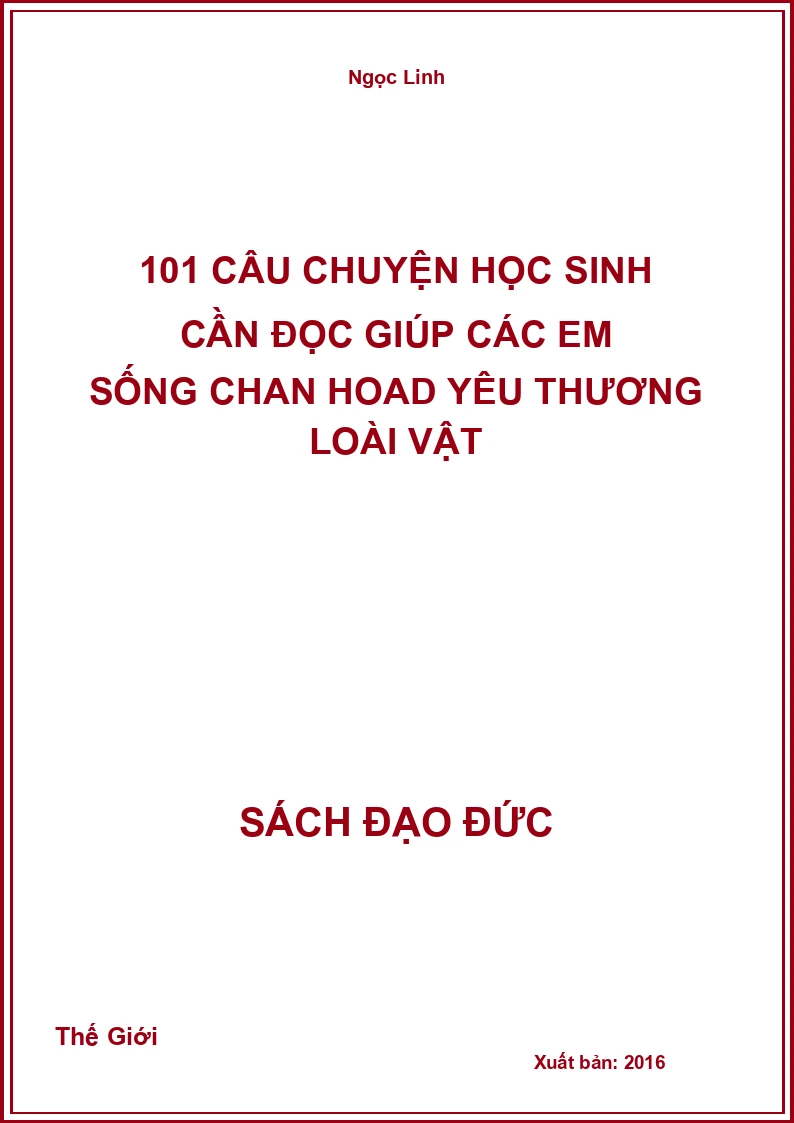 101 Câu Chuyện Học Sinh Cần Đọc Giúp Các Em Sống Chan Hoad Yêu Thương Loài Vật