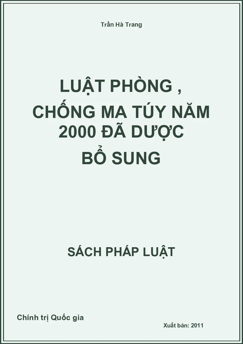 Luật phòng , chống ma túy năm 2000 đã dược bổ sung