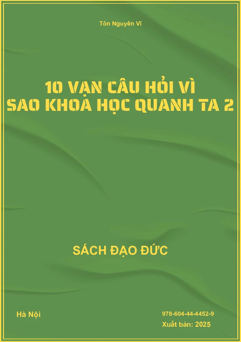 10 Vạn Câu Hỏi Vì Sao Khoa Học Quanh Ta 2