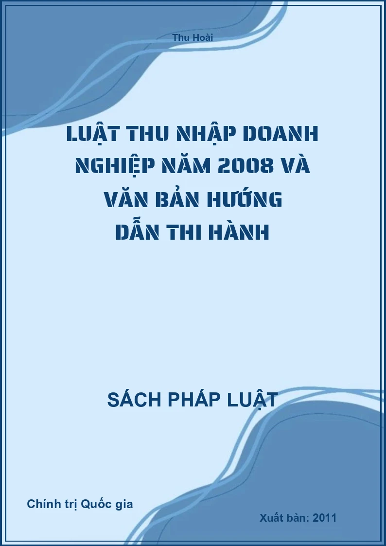 Luật thu nhập doanh nghiệp năm 2008 và văn bản hướng dẫn thi hành