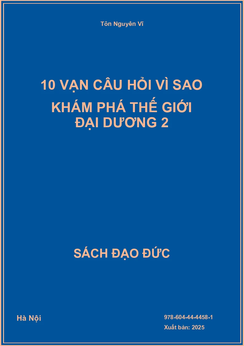 10 Vạn Câu Hỏi Vì Sao Khám Phá Thế Giới Đại Dương 2
