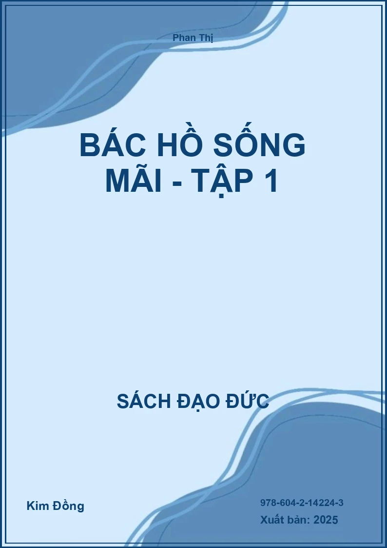 Bác Hồ Sống Mãi - Tập 1