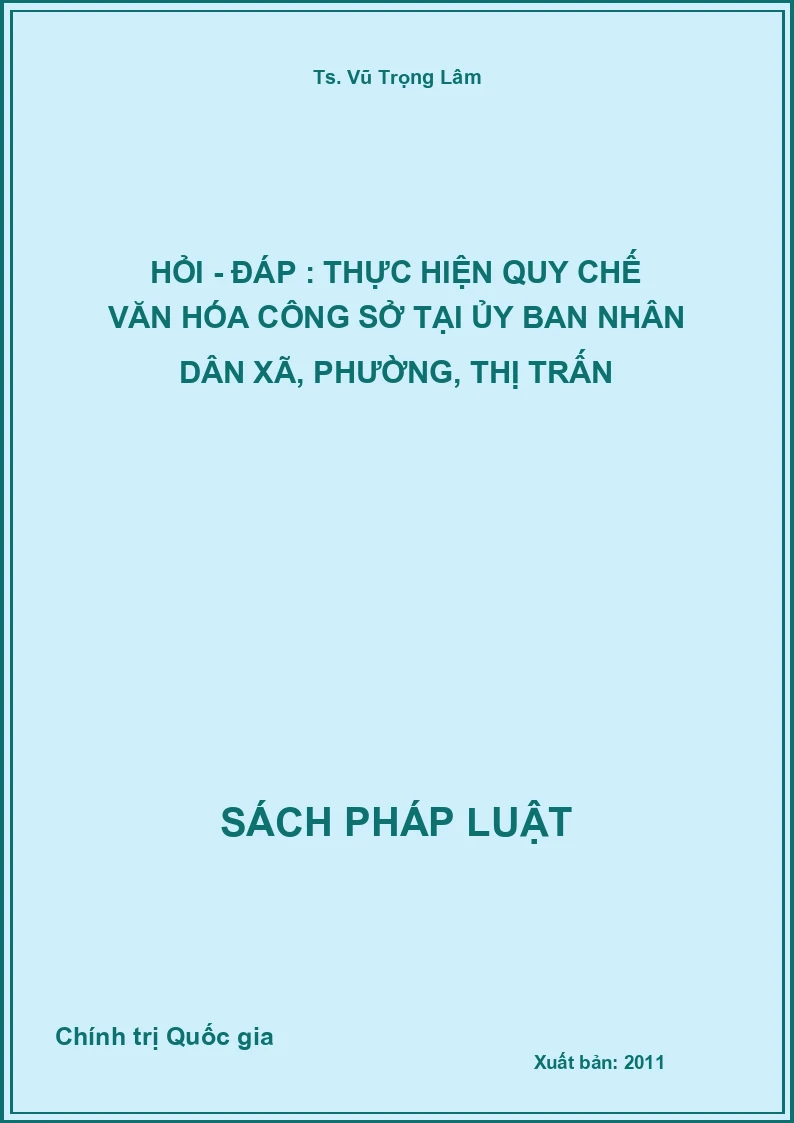 Hỏi - đáp : thực hiện quy chế văn hóa công sở tại ủy ban nhân dân xã, phường, thị trấn