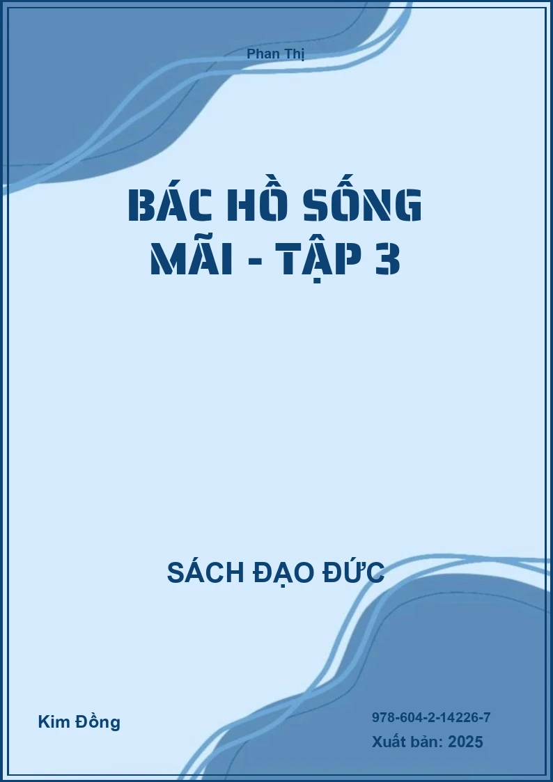 Bác Hồ Sống Mãi - Tập 3