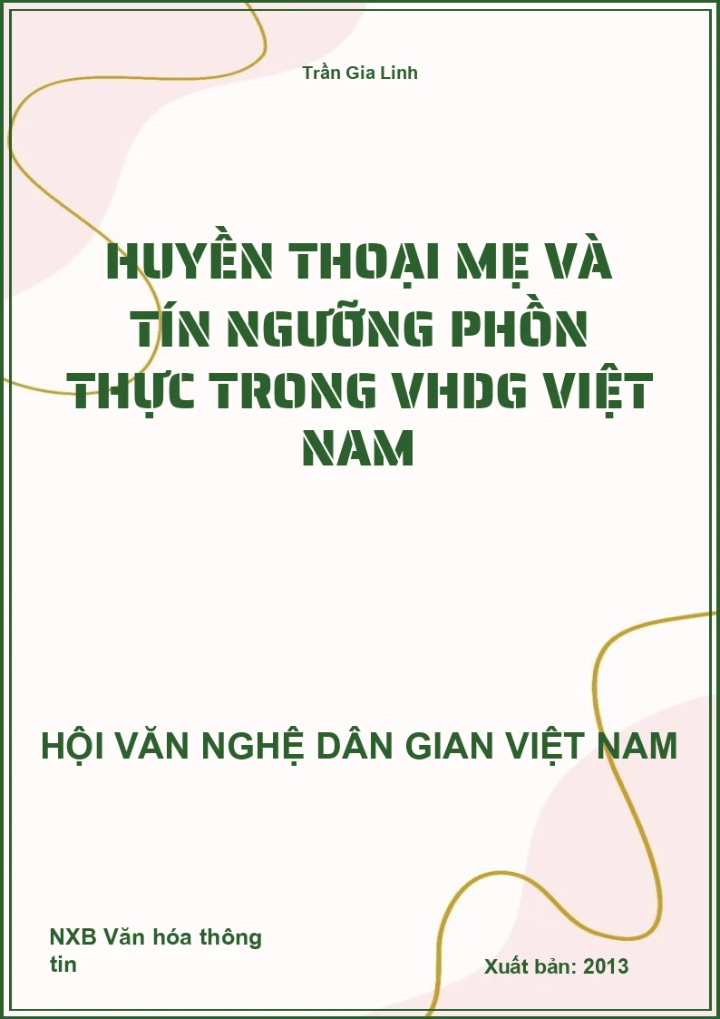 Huyền Thoại Mẹ Và Tín Ngưỡng Phồn Thực Trong Văn Hóa Dân Gian Việt Nam